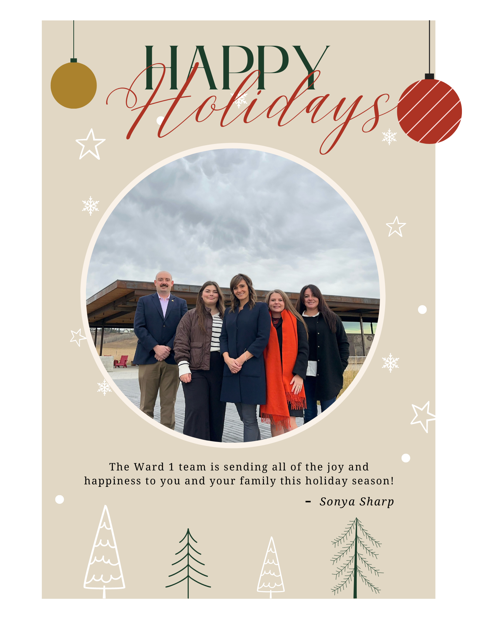 The Ward 1 team is sending all of the joy and happiness to you and your family this holiday season! - Sonya Sharp