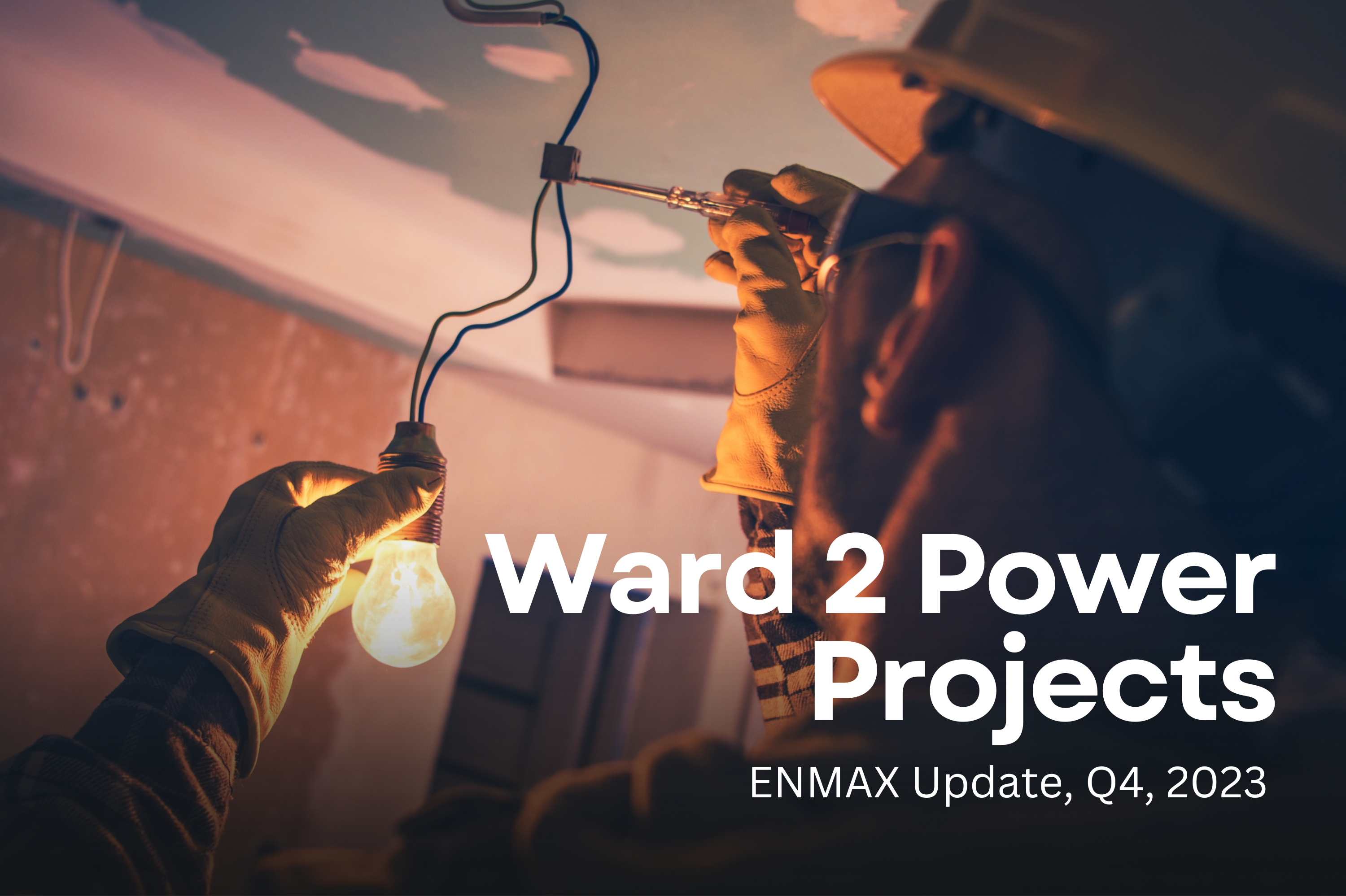 Project Ward Q4 Update: ENMAX Projects in Ward 2