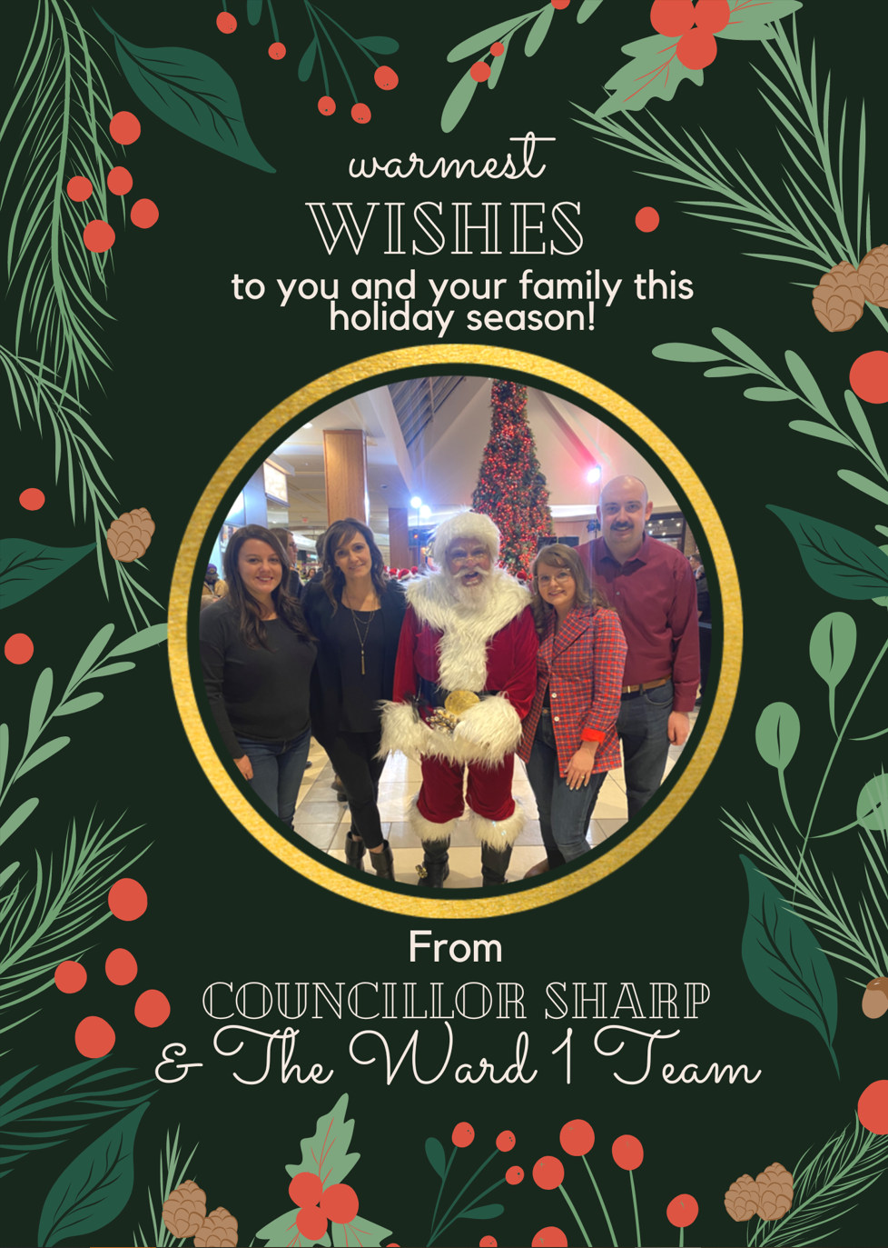 Warmest wishes to you and your family this holiday season! From Councillor Sharp and the Ward 1 team