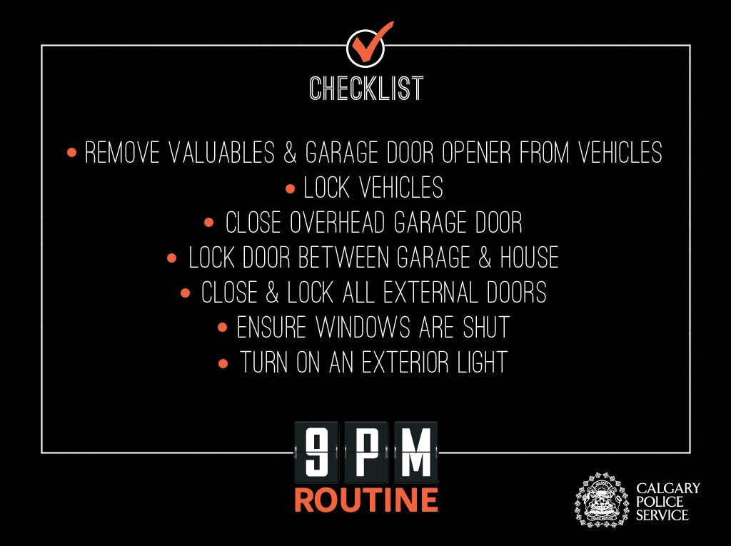 Checklist: remove valuables & garage door opener from vehicle, lock vehicle, close garage door, lock door between garage and house, close/lock all external doors, shut windows, turn on exterior light