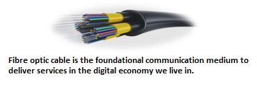 Fibre optic cable is the foundational communication medium to deliver services in the digital eonomy we live in.